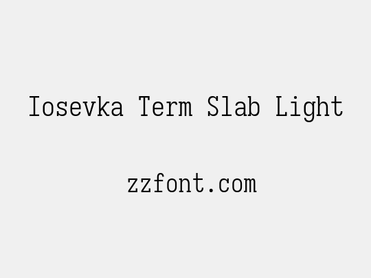 Iosevka Term Slab Light