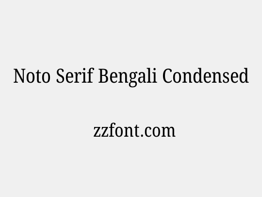 Noto Serif Bengali Condensed