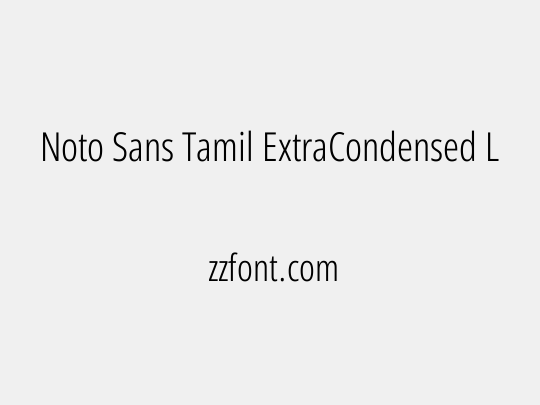 Noto Sans Tamil ExtraCondensed Light
