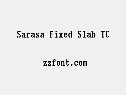 Sarasa Fixed Slab TC