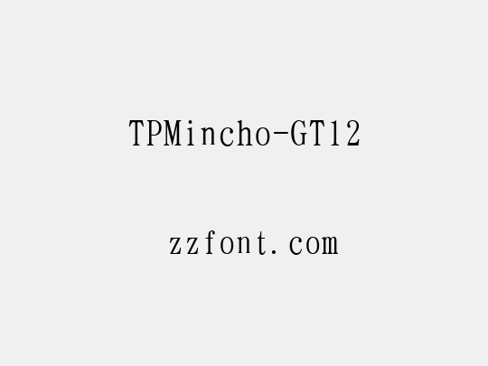 TPMincho-GT12