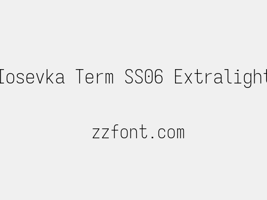 Iosevka Term SS06 Extralight