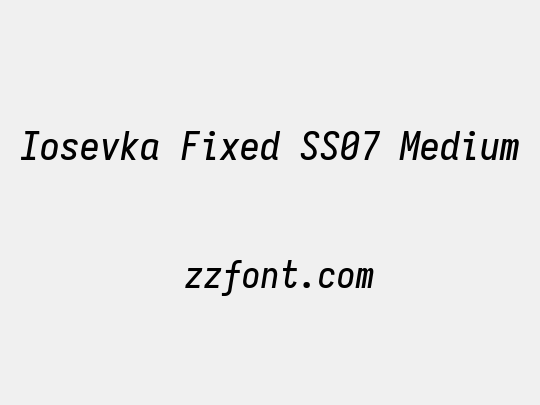 Iosevka Fixed SS07 Medium