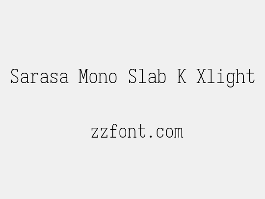 Sarasa Mono Slab K Xlight