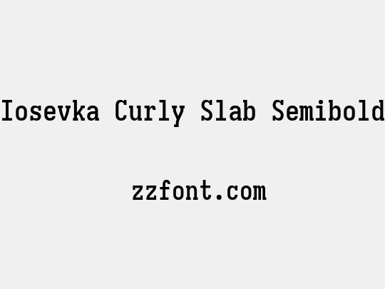 Iosevka Curly Slab Semibold
