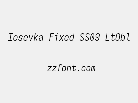 Iosevka Fixed SS09 LtObl