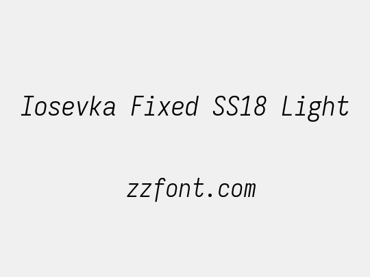 Iosevka Fixed SS18 Light