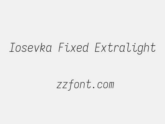 Iosevka Fixed Extralight