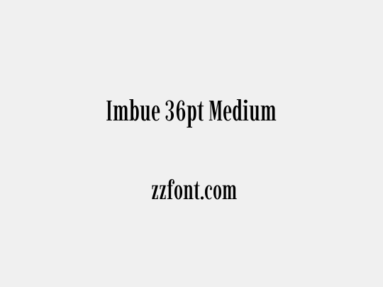 Imbue 36pt Medium