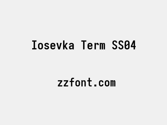 Iosevka Term SS04