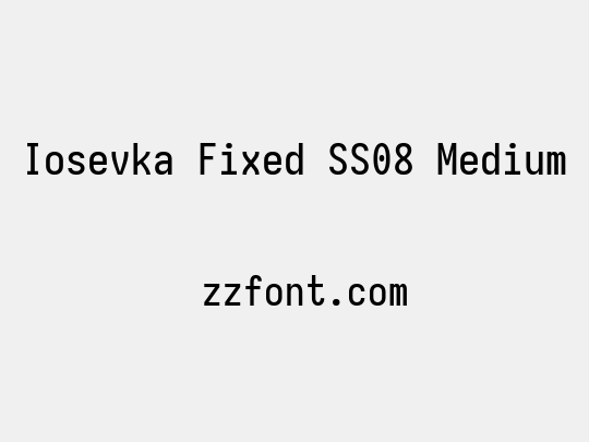 Iosevka Fixed SS08 Medium