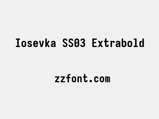Iosevka SS03 Extrabold