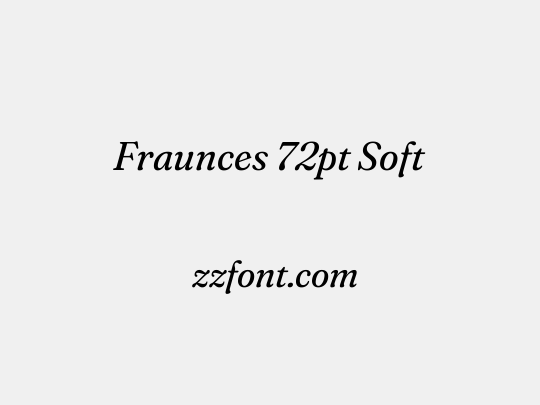 Fraunces 72pt Soft