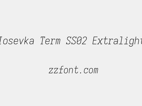 Iosevka Term SS02 Extralight