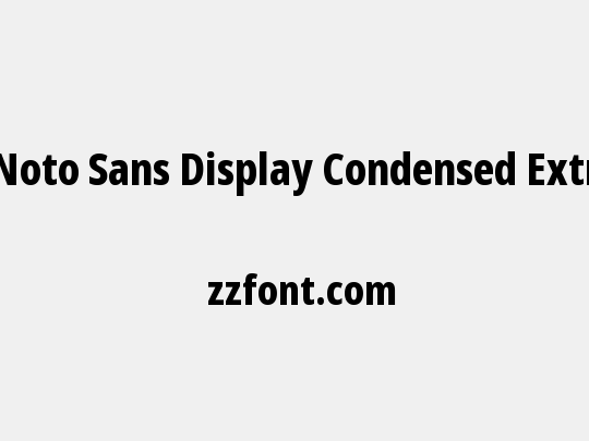 Noto Sans Display Condensed ExtraBold