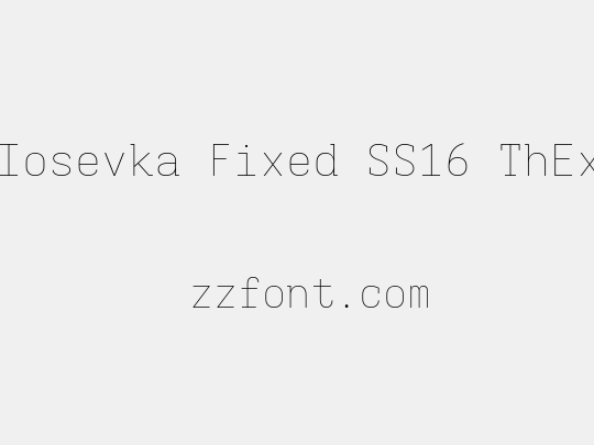 Iosevka Fixed SS16 ThEx