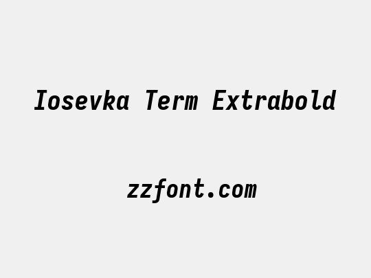 Iosevka Term Extrabold
