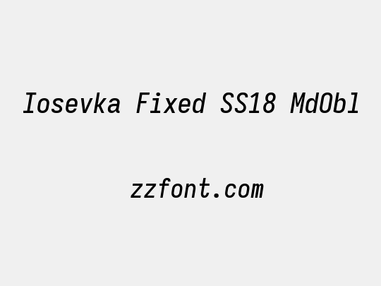 Iosevka Fixed SS18 MdObl