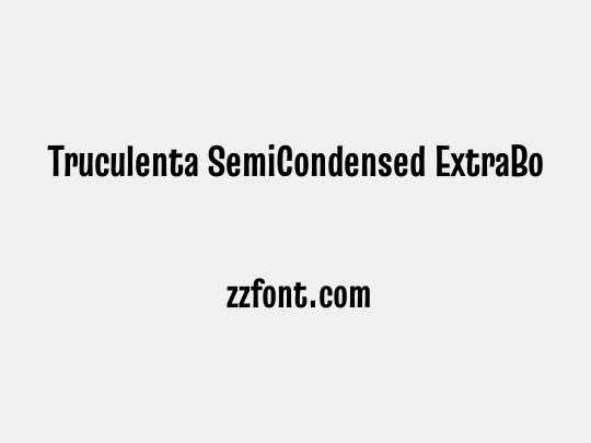 Truculenta SemiCondensed ExtraBold