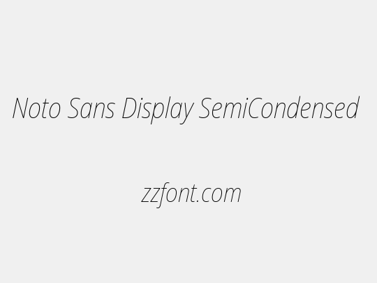 Noto Sans Display SemiCondensed Thin