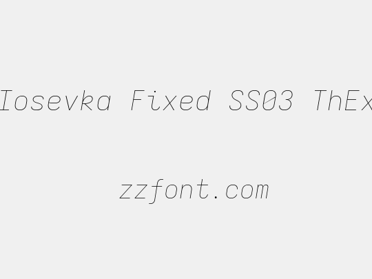 Iosevka Fixed SS03 ThEx