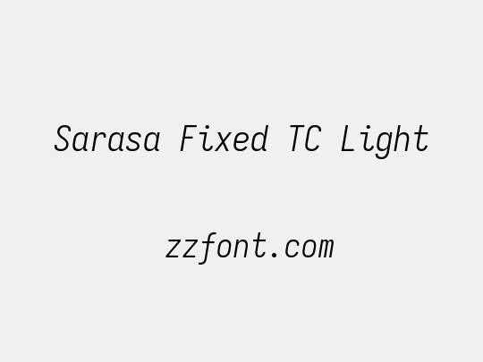 Sarasa Fixed TC Light