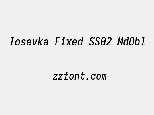 Iosevka Fixed SS02 MdObl