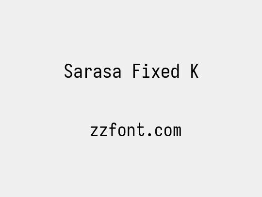 Sarasa Fixed K