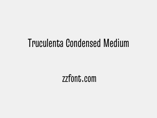 Truculenta Condensed Medium