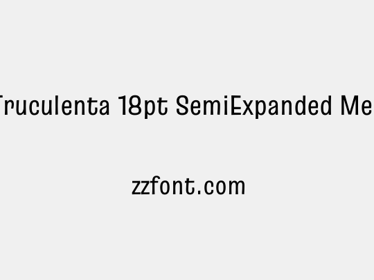 Truculenta 18pt SemiExpanded Medium