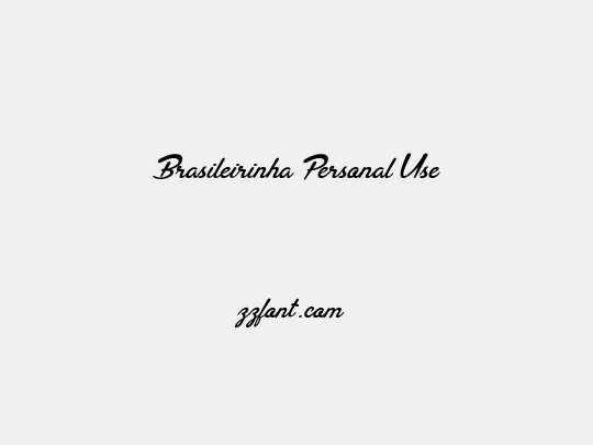 Brasileirinha Personal Use