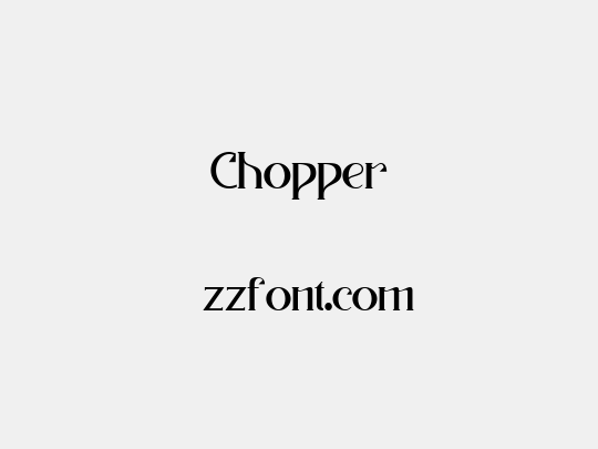 Chopper