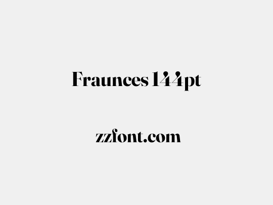 Fraunces 144pt
