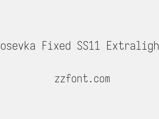 Iosevka Fixed SS11 Extralight