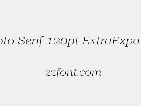 Roboto Serif 120pt ExtraExpanded ExtraLight