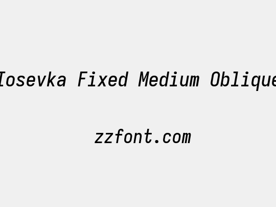 Iosevka Fixed Medium Oblique
