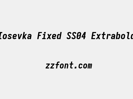 Iosevka Fixed SS04 Extrabold
