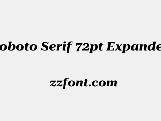 Roboto Serif 72pt Expanded