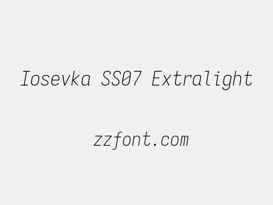 Iosevka SS07 Extralight