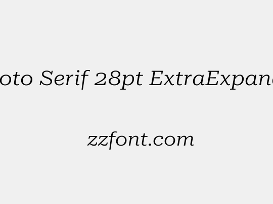 Roboto Serif 28pt ExtraExpanded Light