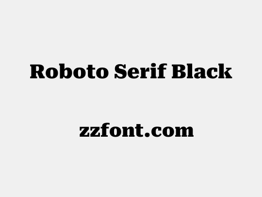Roboto Serif Black