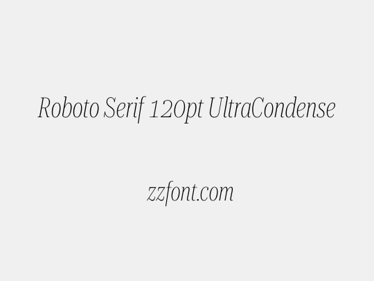 Roboto Serif 120pt UltraCondensed Thin