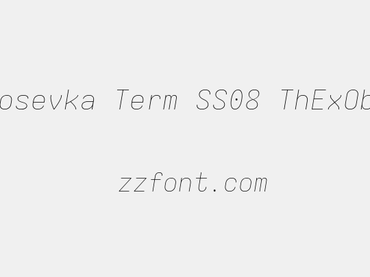 Iosevka Term SS08 ThExObl