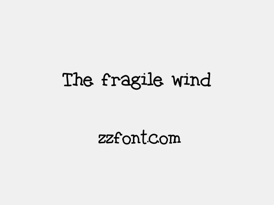 The fragile wind