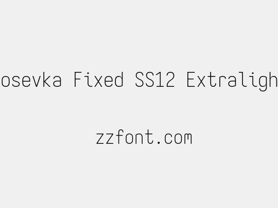 Iosevka Fixed SS12 Extralight