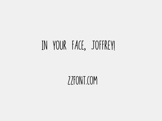 In your face, Joffrey! 