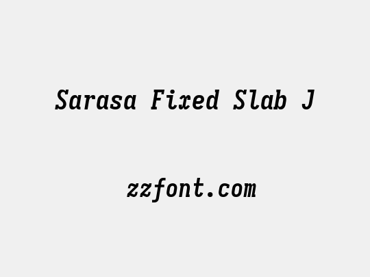 Sarasa Fixed Slab J