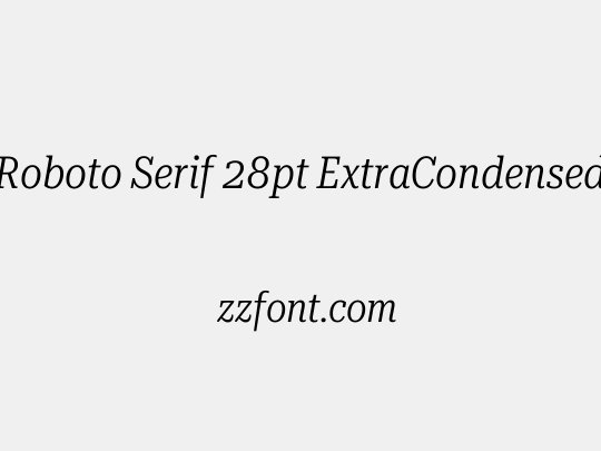 Roboto Serif 28pt ExtraCondensed Light