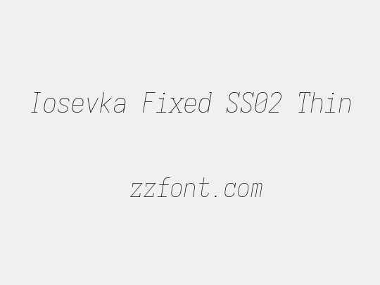 Iosevka Fixed SS02 Thin