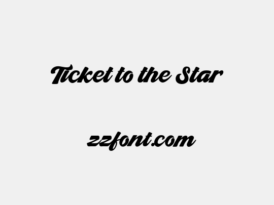 Ticket to the Star